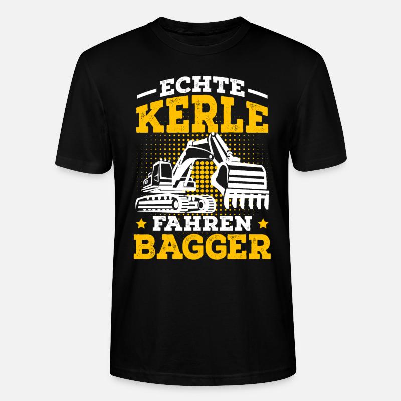Bagger Spruch Bauarbeiter Baggerfahrer - Stanley/Stella Unisex Bio-T-Shirt CRAFTER - Schwarz
