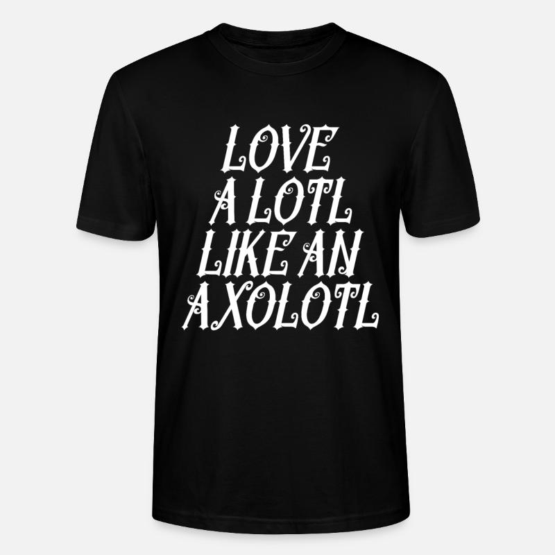Aimez beaucoup comme un axolotl - T-shirt bio CRAFTER Stanley Stella Unisexe - noir