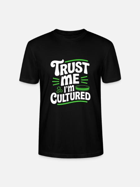 Trust Me I'm Cultured Microbiologist - Stanley/Stella CRAFTER Unisex Organic T-Shirt - black