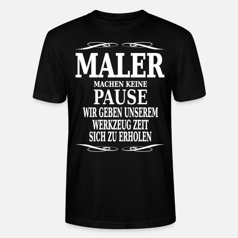 Maler machen keine Pause - Stanley/Stella Unisex Bio-T-Shirt CRAFTER - Schwarz