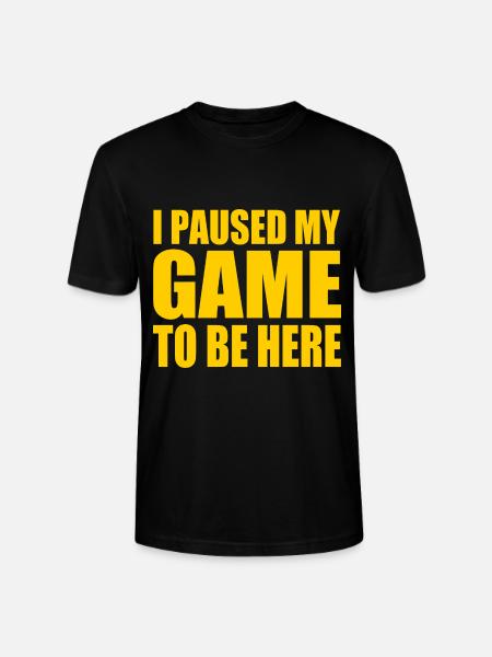 I Paused my game to be here - Stanley/Stella CRAFTER Unisex Organic T-Shirt - black