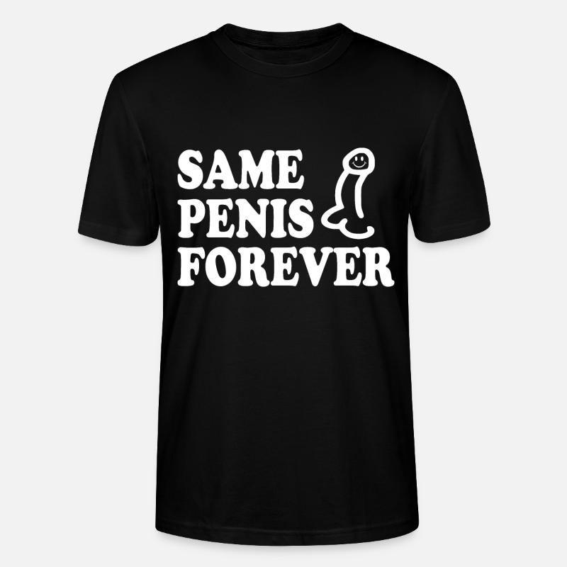 Same penis forever - Stanley/Stella Unisex Bio-T-Shirt CRAFTER - Schwarz
