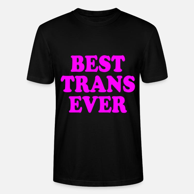 Best trans ever - Stanley/Stella Unisex Bio-T-Shirt CRAFTER - Schwarz