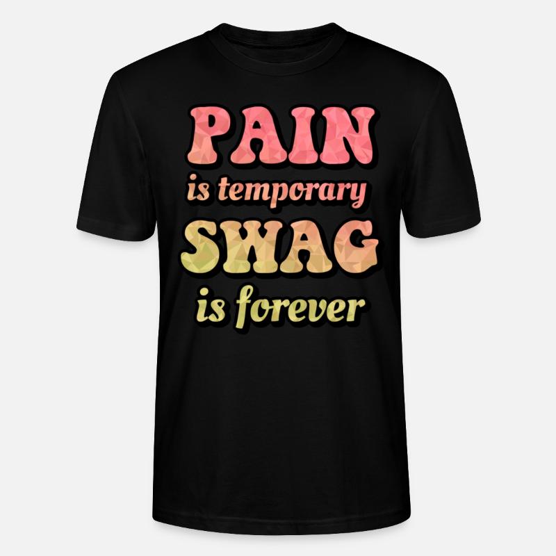 Il dolore è temporaneo swag è per sempre - Maglietta unisex ecologica CRAFTER di Stanley/Stella - nero
