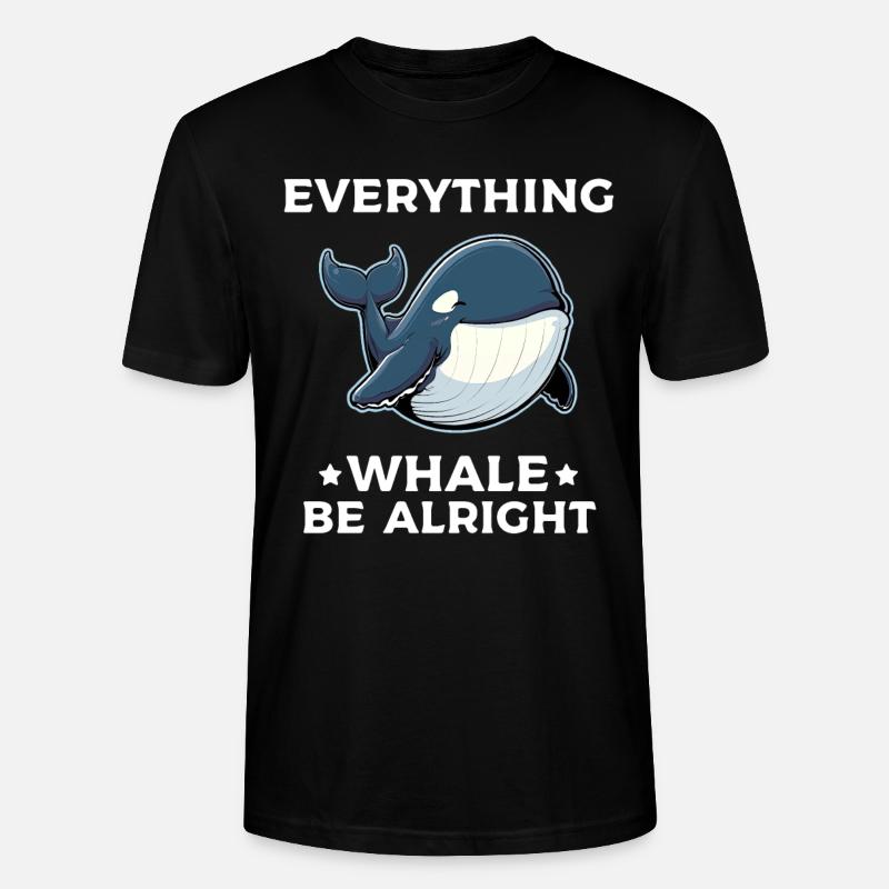 Everything Whale Be Alright - Stanley/Stella CRAFTER Unisex Organic T-Shirt - black