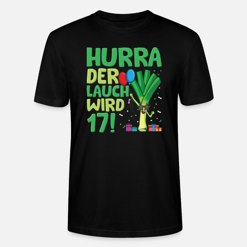 Hurra der Lauch wird 17 - Stanley/Stella Unisex Bio-T-Shirt CRAFTER - Schwarz