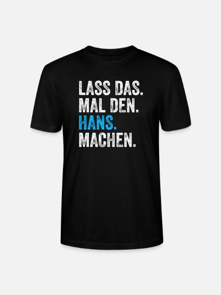 Lass das mal den Hans machen Name - Stanley/Stella Unisex Bio-T-Shirt CRAFTER - Schwarz