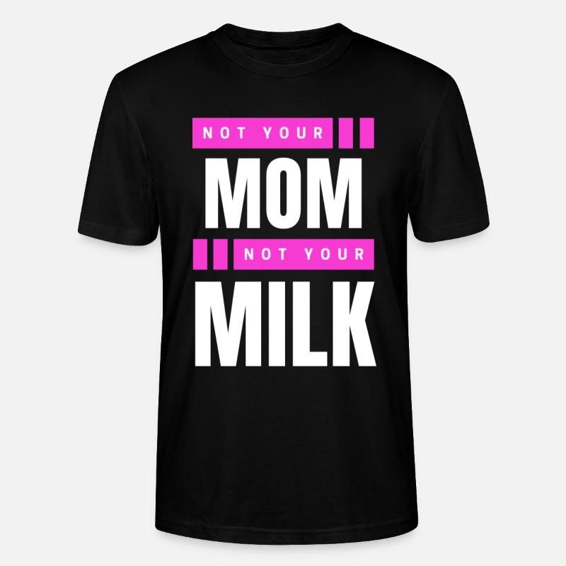 Pas ta mère Pas ton lait - T-shirt bio CRAFTER Stanley Stella Unisexe - noir