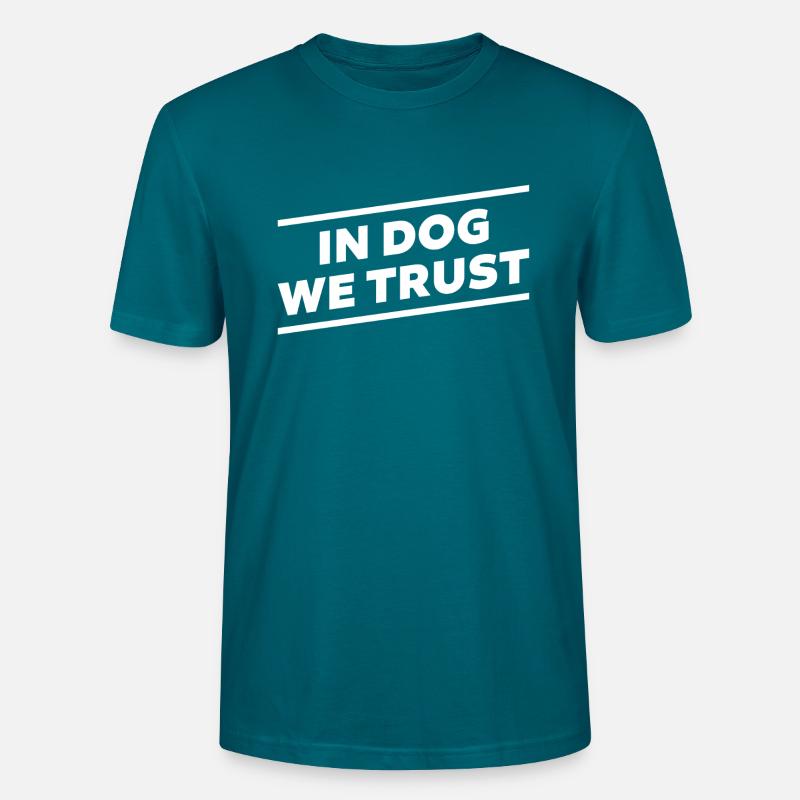 IN DOG WE TRUST - WHITE Stanley/Stella Unisex Bio-T-Shirt CRAFTER