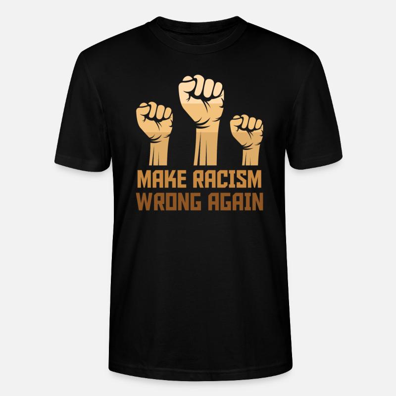 Black Make Racism Wrong Again - Stanley/Stella Unisex Bio-T-Shirt CRAFTER - Schwarz