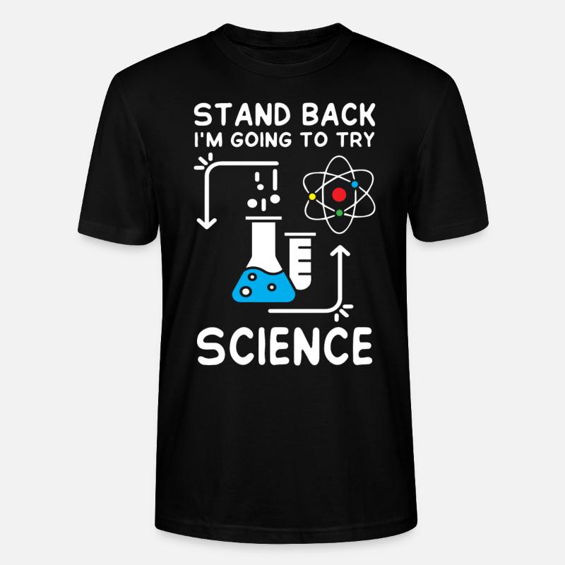 Im Going to Try Science - Stanley/Stella Unisex Bio-T-Shirt CRAFTER - Schwarz