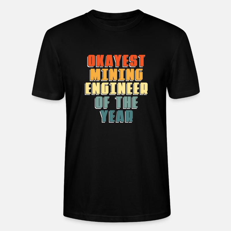 Engineer Mining Engineer - Stanley/Stella CRAFTER Unisex Organic T-Shirt - black