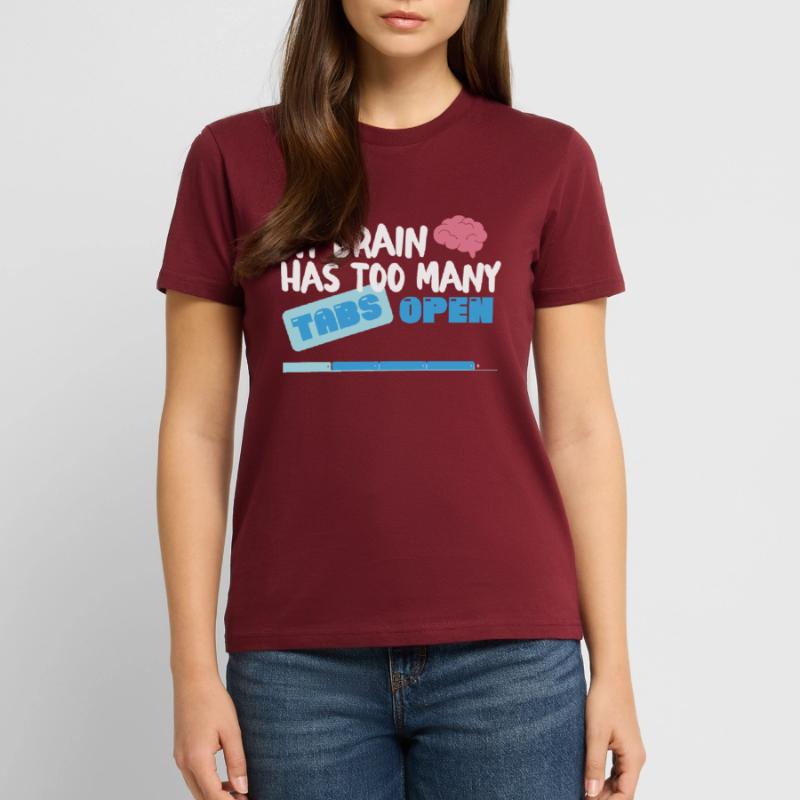 My Brain has too many Tabs Open Funny nerd Coder Stanley/Stella Unisex Bio-T-Shirt CRAFTER