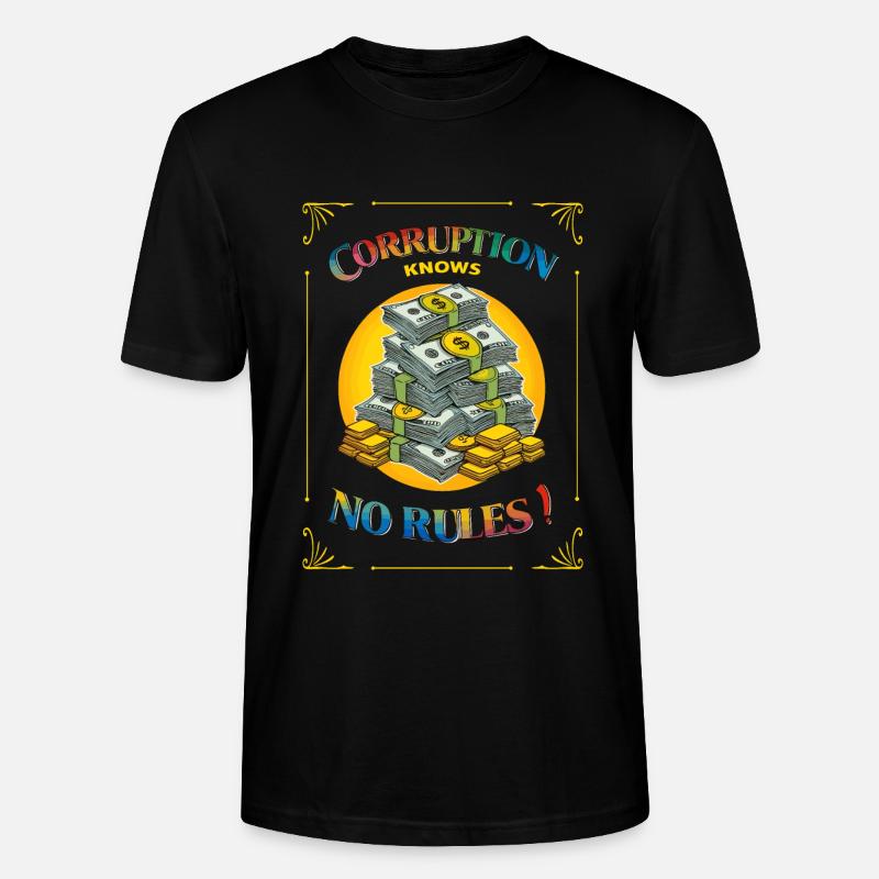 Korruption kennt keine Regeln - Stanley/Stella Unisex Bio-T-Shirt CRAFTER - Schwarz