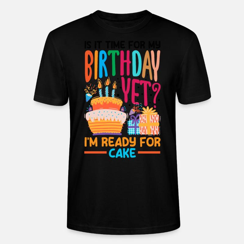 Ready for Cake Celebration - Stanley/Stella Unisex Bio-T-Shirt CRAFTER - Schwarz