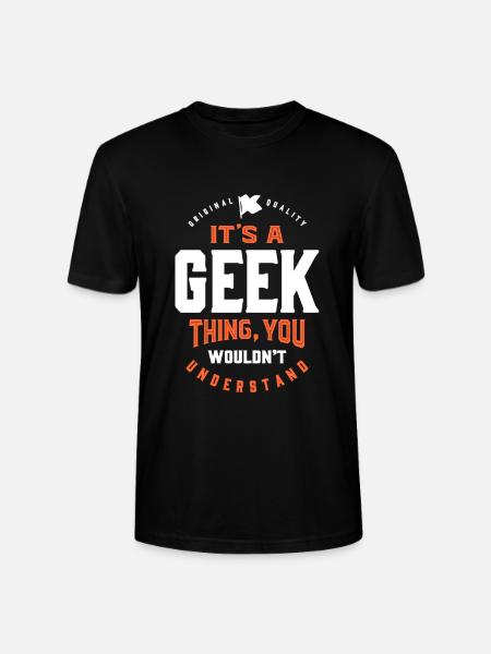It's a Geek Thing - Stanley/Stella CRAFTER Unisex Organic T-Shirt - black