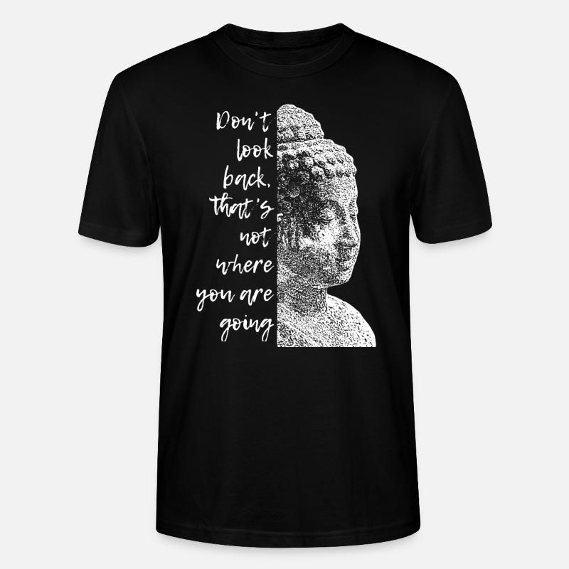 Buddha Don't look back - Stanley/Stella CRAFTER Unisex Organic T-Shirt - black
