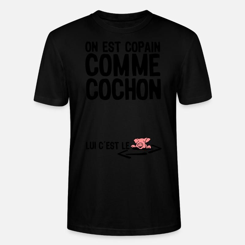 copain comme cochon citation1 expression - T-shirt bio CRAFTER Stanley Stella Unisexe - noir