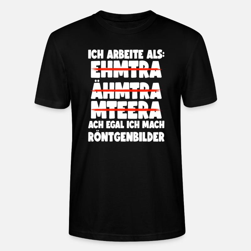 Medizinisch-Technischer Radiologie Assistent MTRA - Stanley/Stella Unisex Bio-T-Shirt CRAFTER - Schwarz