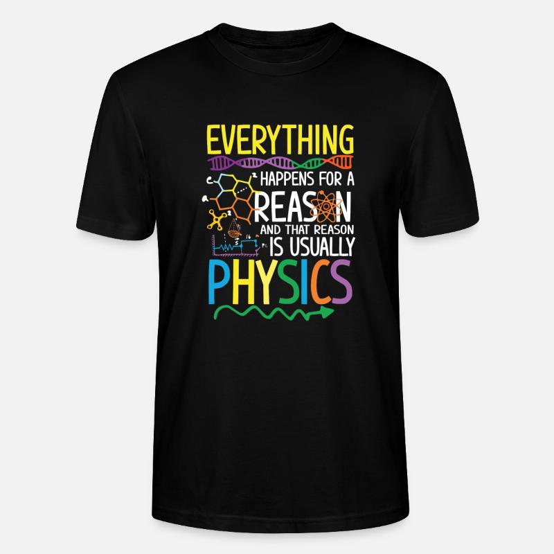 Reason is usually Physics - Stanley/Stella Unisex Bio-T-Shirt CRAFTER - Schwarz