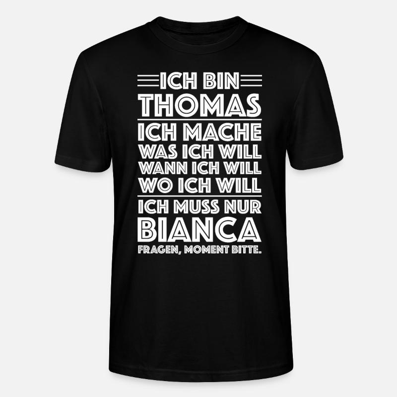 Ich bin Thomas und mache was ich will | Sarkasmus - Stanley/Stella Unisex Bio-T-Shirt CRAFTER - Schwarz