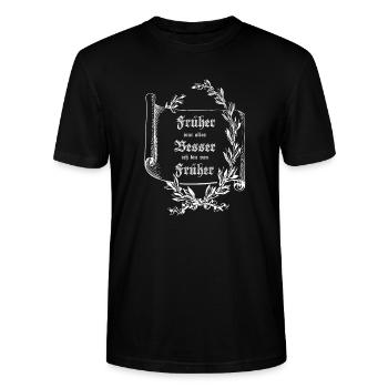 Schriftrolle Lorbeerkranz FRÜHER WAR ALLES BESSER - Stanley/Stella Unisex Bio-T-Shirt CRAFTER - Schwarz - Vorne - Alina (178cm) & Michal (187cm)