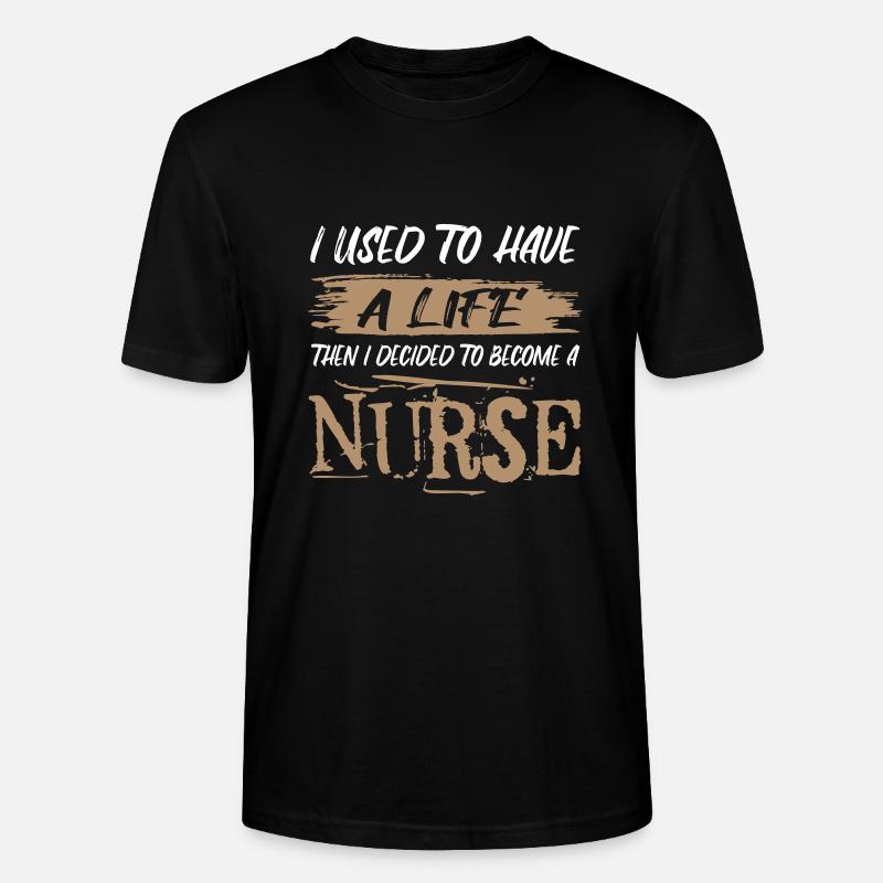 Leben einer Krankenschwester. Sarkastischer Spruch - Stanley/Stella Unisex Bio-T-Shirt CRAFTER - Schwarz