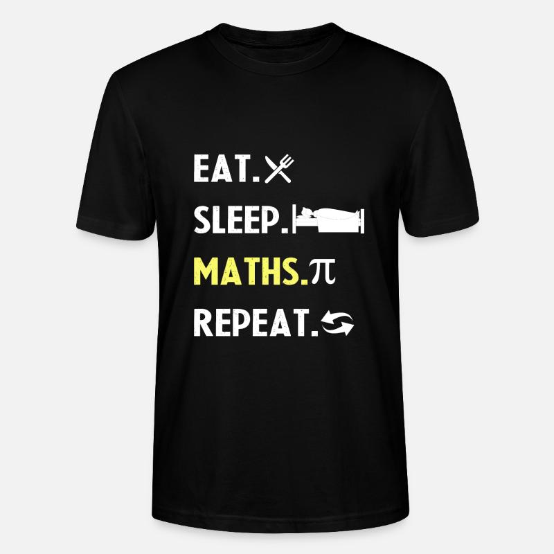 Eat Sleep Math Repeat - Stanley/Stella CRAFTER Unisex Organic T-Shirt - black