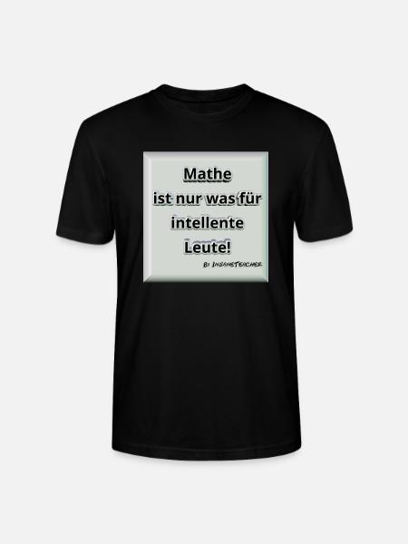 Mathe! Intelligent. Geschenk / Geschenkidee - Stanley/Stella Unisex Bio-T-Shirt CRAFTER - Schwarz