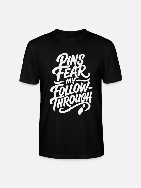 Bowling – Pins Fear My Follow-Through - Stanley/Stella Unisex Bio-T-Shirt CRAFTER - Schwarz
