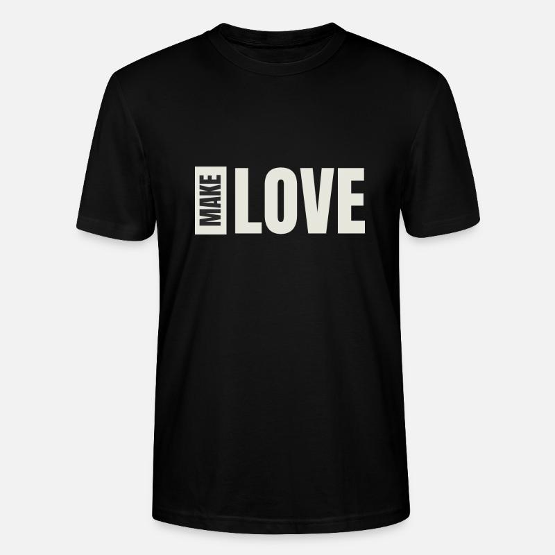 MAKE LOVE - Stanley/Stella Unisex Bio-T-Shirt CRAFTER - Schwarz