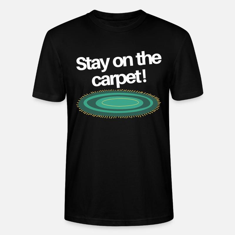 Restez sur le tapis - T-shirt bio CRAFTER Stanley Stella Unisexe - noir