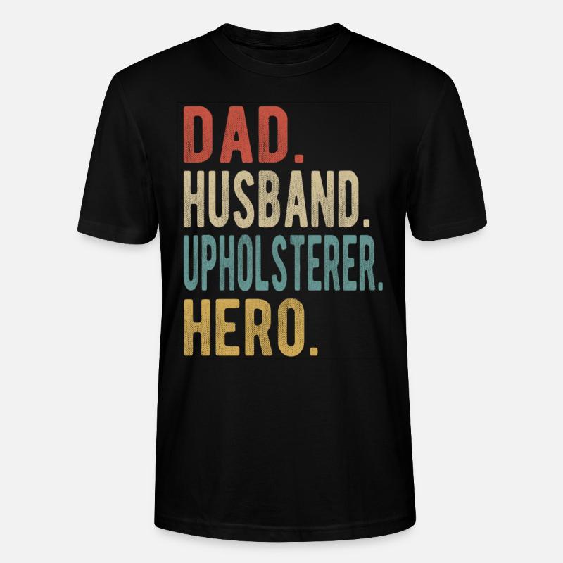 Polsterer Papa Ehemann Held - Stanley/Stella Unisex Bio-T-Shirt CRAFTER - Schwarz