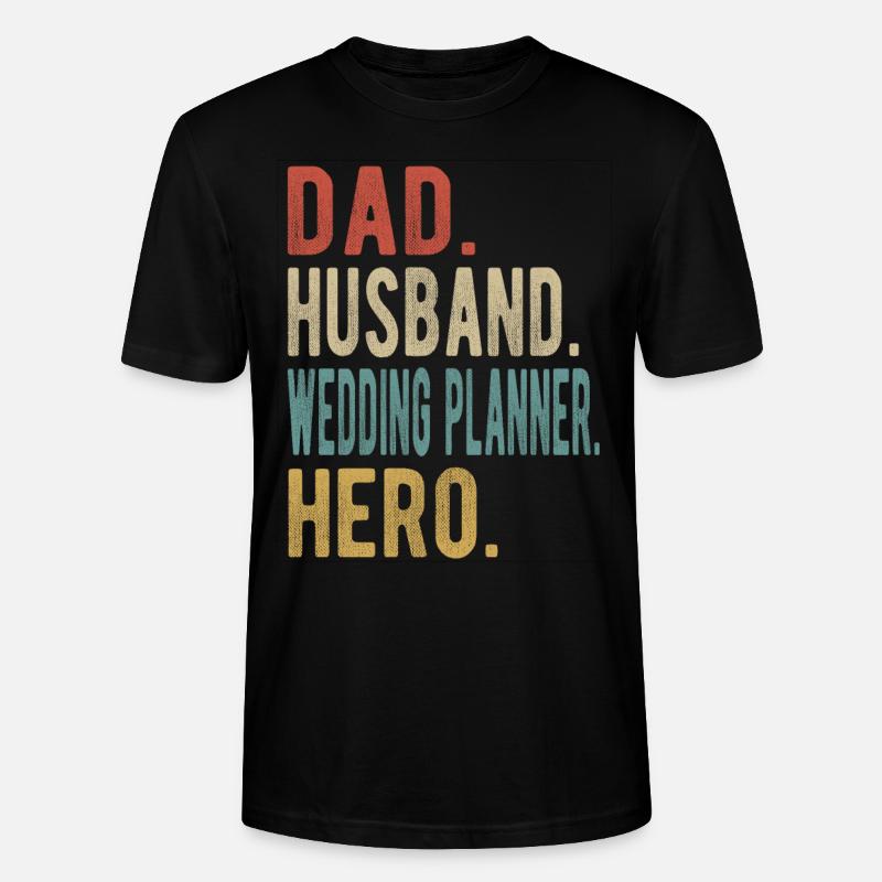 Hochzeitsplaner Papa Ehemann Held - Stanley/Stella Unisex Bio-T-Shirt CRAFTER - Schwarz