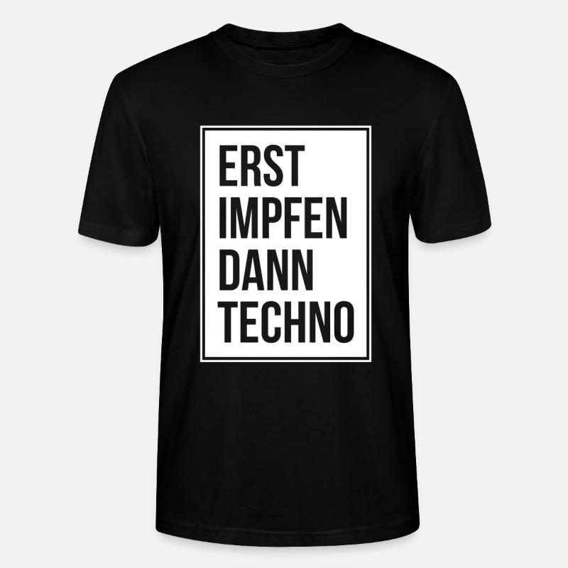 Erst Impfen Dann Techno - Stanley/Stella Unisex Bio-T-Shirt CRAFTER - Schwarz