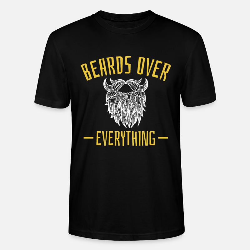 Beards Over Everything Shirt Geschenk - Stanley/Stella Unisex Bio-T-Shirt CRAFTER - Schwarz