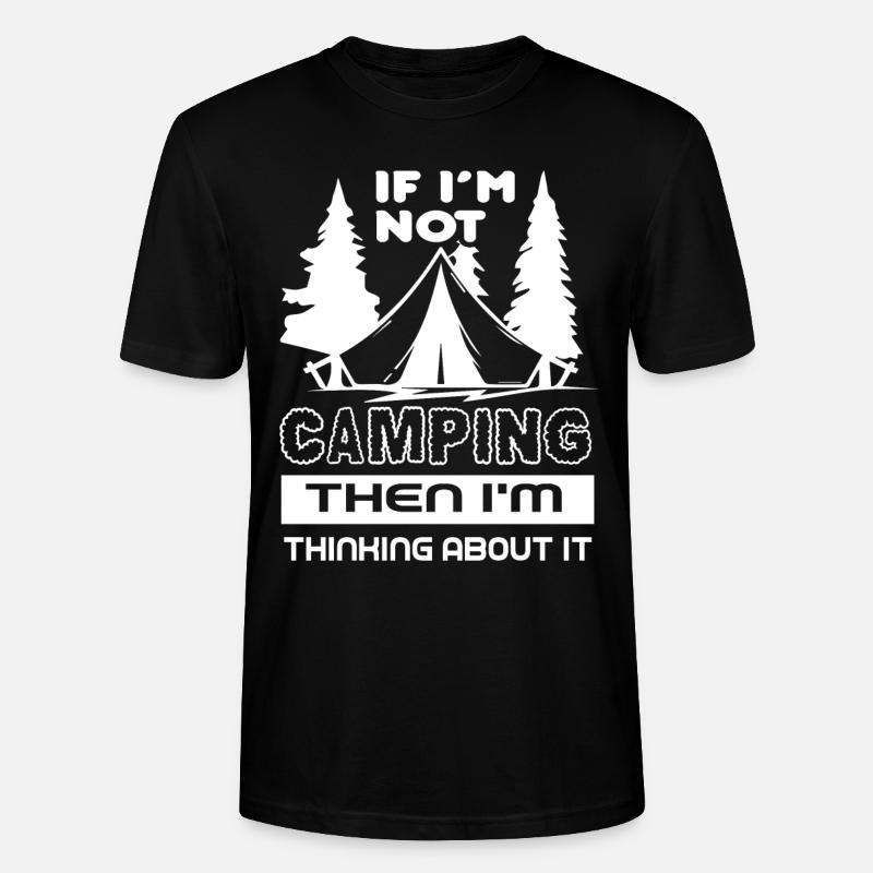 Camping Thinking About Camping - Stanley/Stella CRAFTER Unisex Organic T-Shirt - black