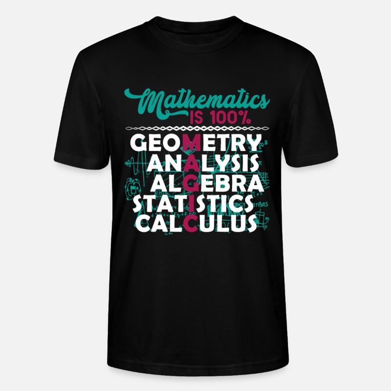Mathematician Mathematician Mathematics Is Magic - Stanley/Stella CRAFTER Unisex Organic T-Shirt - black