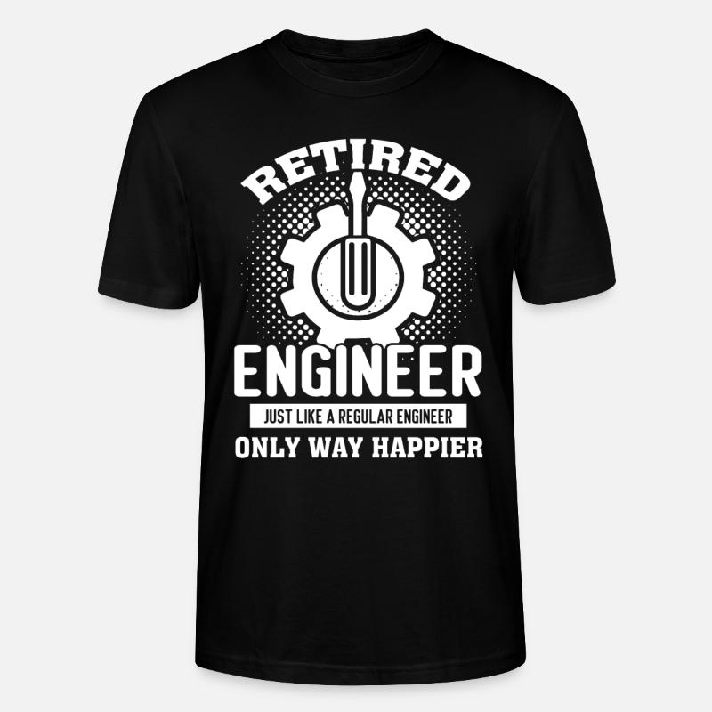 Engineer Retired Engineer Is Happier - Stanley/Stella CRAFTER Unisex Organic T-Shirt - black