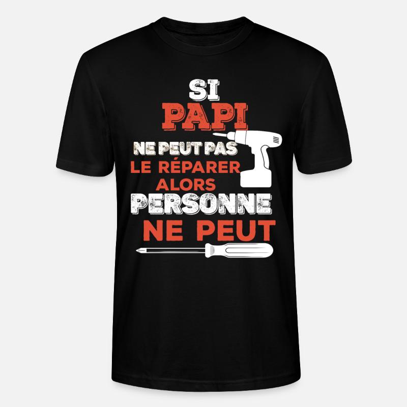 Si papi ne peut pas le reparer personne ne peut - T-shirt bio CRAFTER Stanley Stella Unisexe - noir