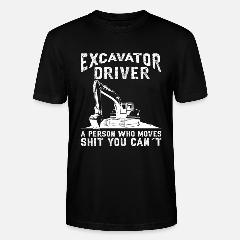 Lustiger Bagger Spruch für Baggerfahrer - Stanley/Stella Unisex Bio-T-Shirt CRAFTER - Schwarz
