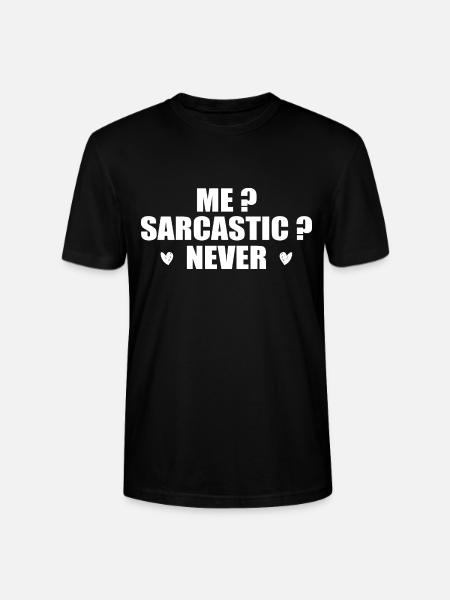 Me? Sarcastic? Never. - T-shirt bio CRAFTER Stanley Stella Unisexe - noir