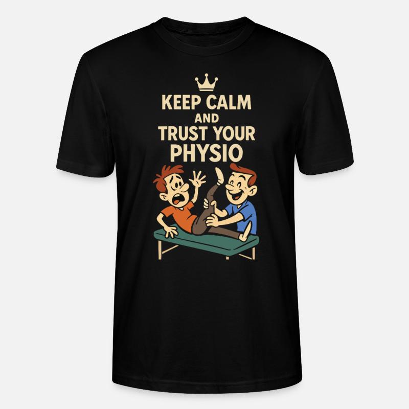 Physiotherapist Keep calm Trust - Stanley/Stella CRAFTER Unisex Organic T-Shirt - black