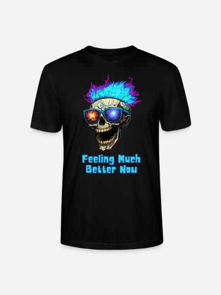 Feeling Much Better Now! - Stanley/Stella Unisex Bio-T-Shirt CRAFTER - Schwarz