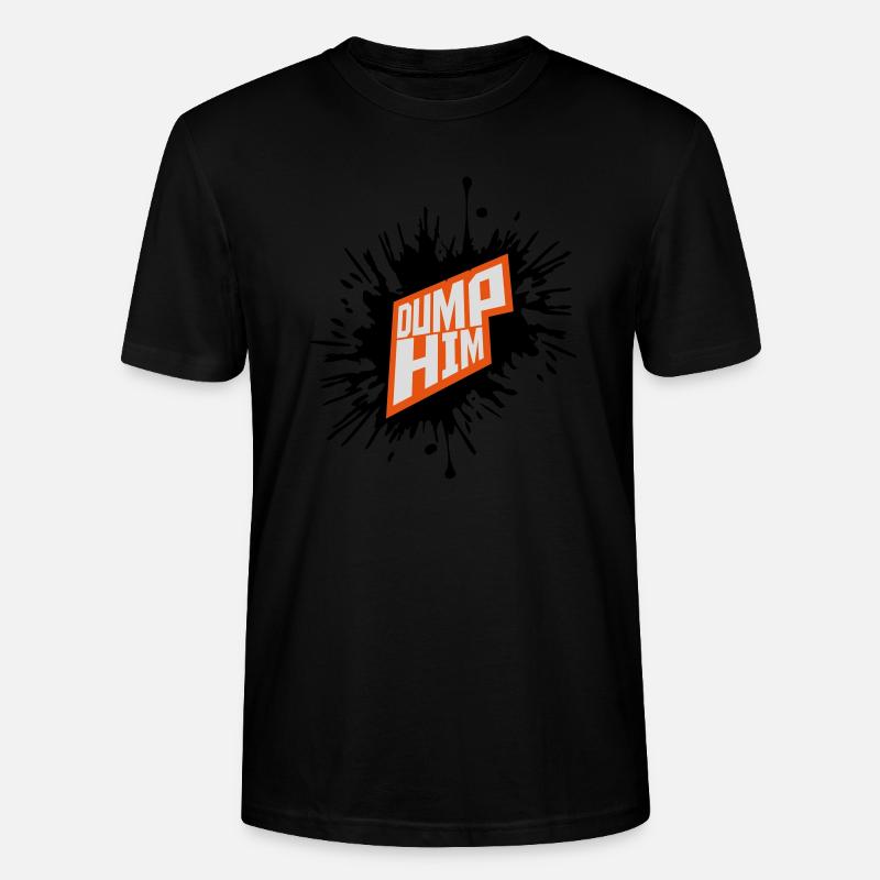 dump him Zitat Logo - Stanley/Stella Unisex Bio-T-Shirt CRAFTER - Schwarz