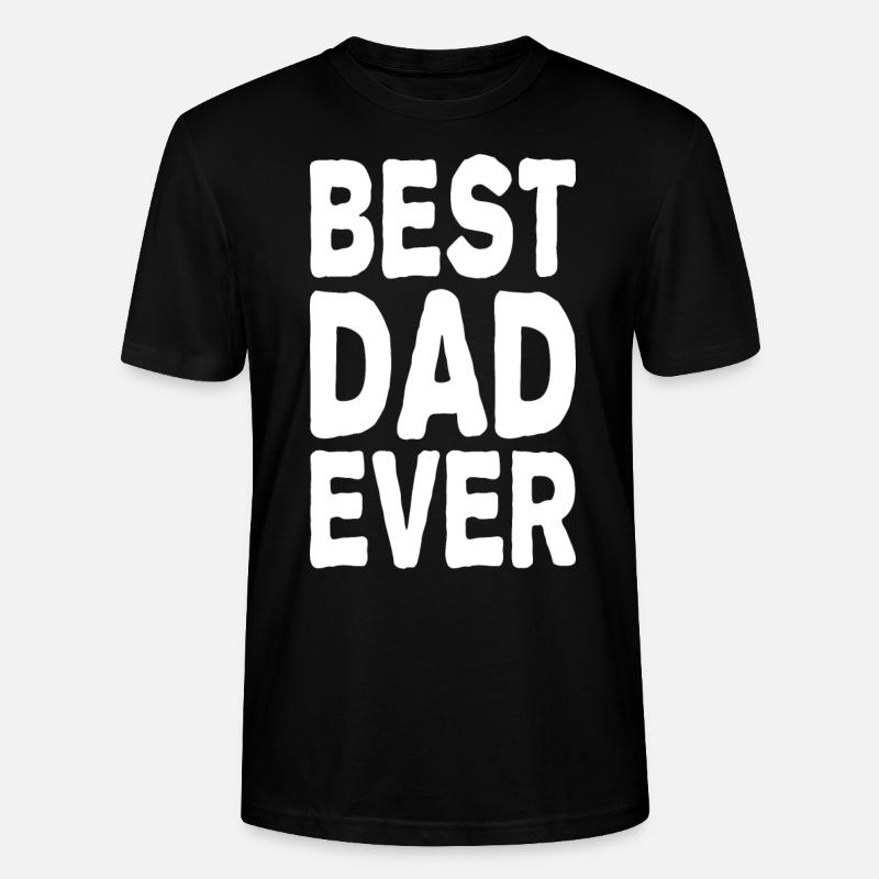 Best Dad Ever - Stanley/Stella Unisex Bio-T-Shirt CRAFTER - Schwarz