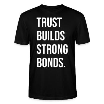 Trust Builds Strong Bonds - Stanley/Stella Unisex Bio-T-Shirt CRAFTER - Schwarz - Vorne - Alina (178cm) & Michal (187cm)