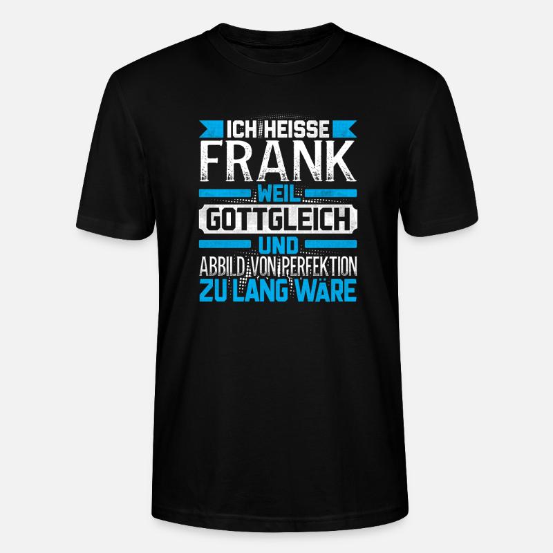 FRANK - Gottgleich - Stanley/Stella Unisex Bio-T-Shirt CRAFTER - Schwarz