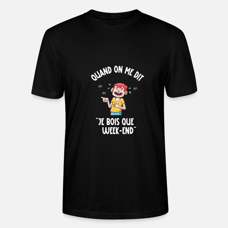 je bois que le week-end - T-shirt bio CRAFTER Stanley Stella Unisexe - noir
