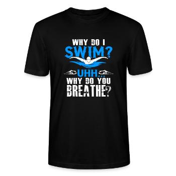 Swimming Why Do I Swim - Stanley/Stella CRAFTER Unisex Organic T-Shirt - black - Front - Alina (178cm) & Michal (187cm)